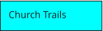 Church Trails